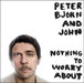 Peter Bjorn And John Nothing To Worry About UK 7" vinyl single (7 inch record / 45) WEBB203S