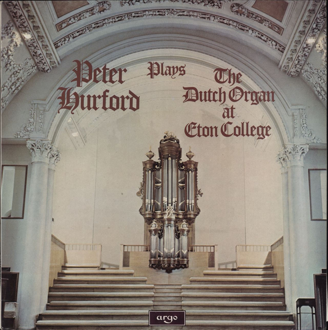 Peter Hurford Peter Hurford Plays The Dutch Organ At Eton College UK vinyl LP album (LP record) ZRG783