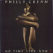 Philly Cream No Time Like Now - Test Pressing UK vinyl LP album (LP record) WMLP5001