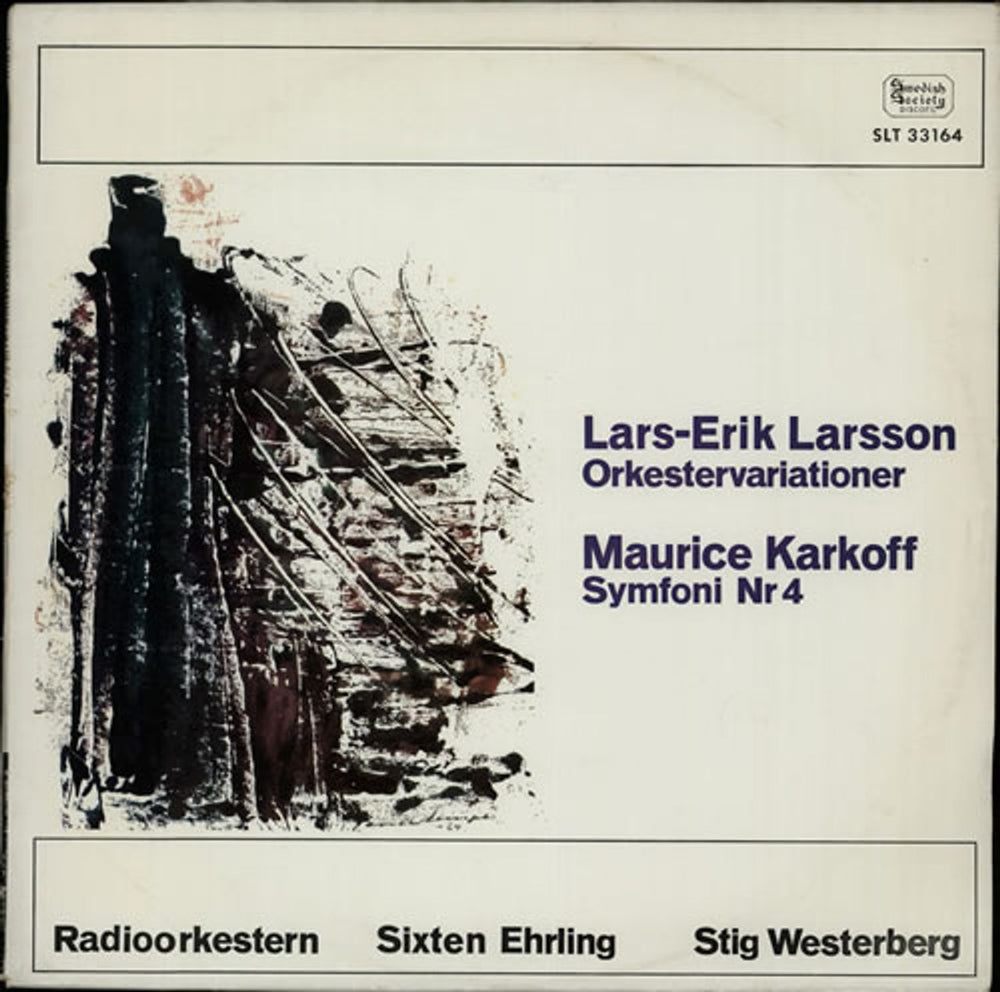 Radioorkestern Lars-Erik Larsson: Orkestervariationer, Op. 50 / Maurice Karkoff: Symphoni Nr. 4, Op.  69 Swedish vinyl LP album (LP record) SLT33164
