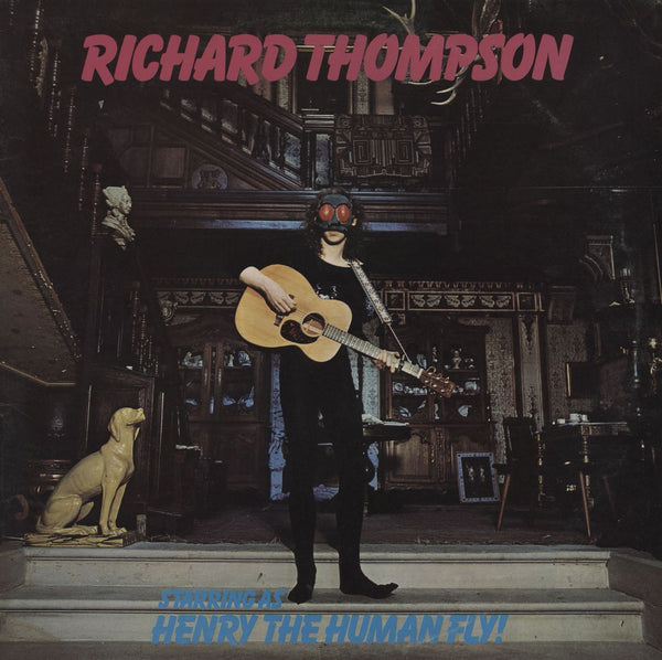 Richard Thompson Henry The Human Fly - 1st - EX UK Vinyl LP — RareVinyl.com