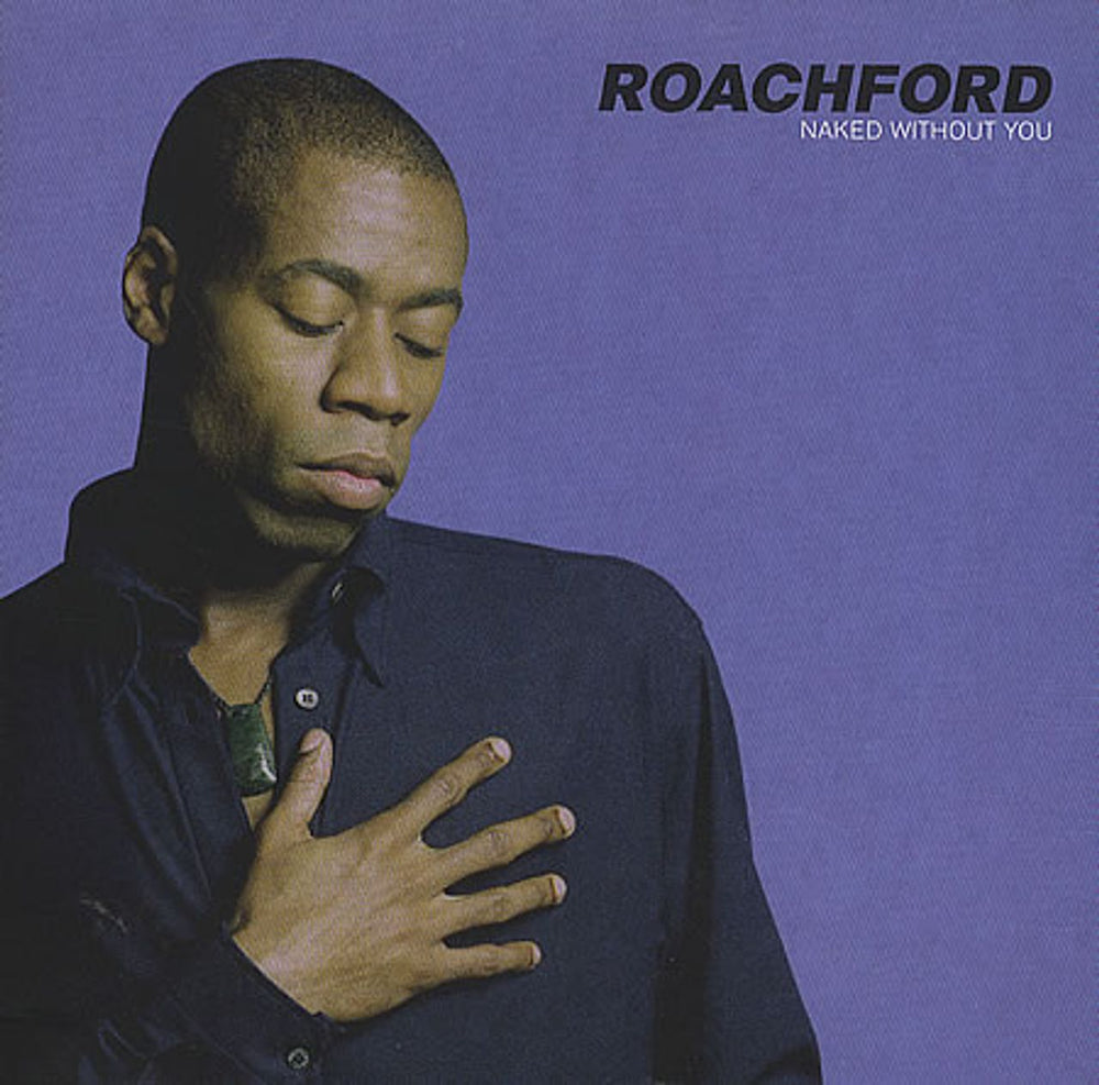 Roachford Naked Without You UK CD single (CD5 / 5") 6659362