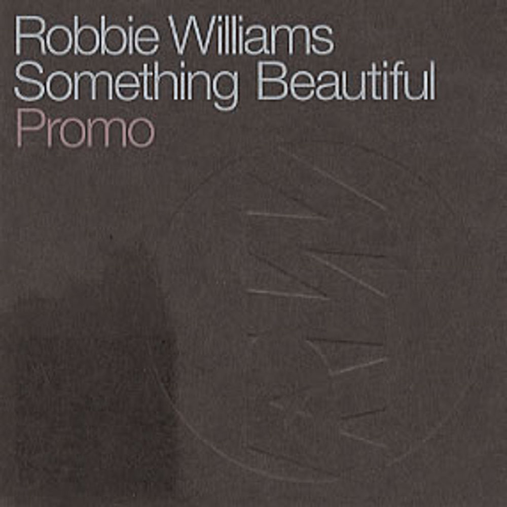 Robbie Williams Something Beautiful UK Promo CD single (CD5 / 5") CDCHSDJ5152