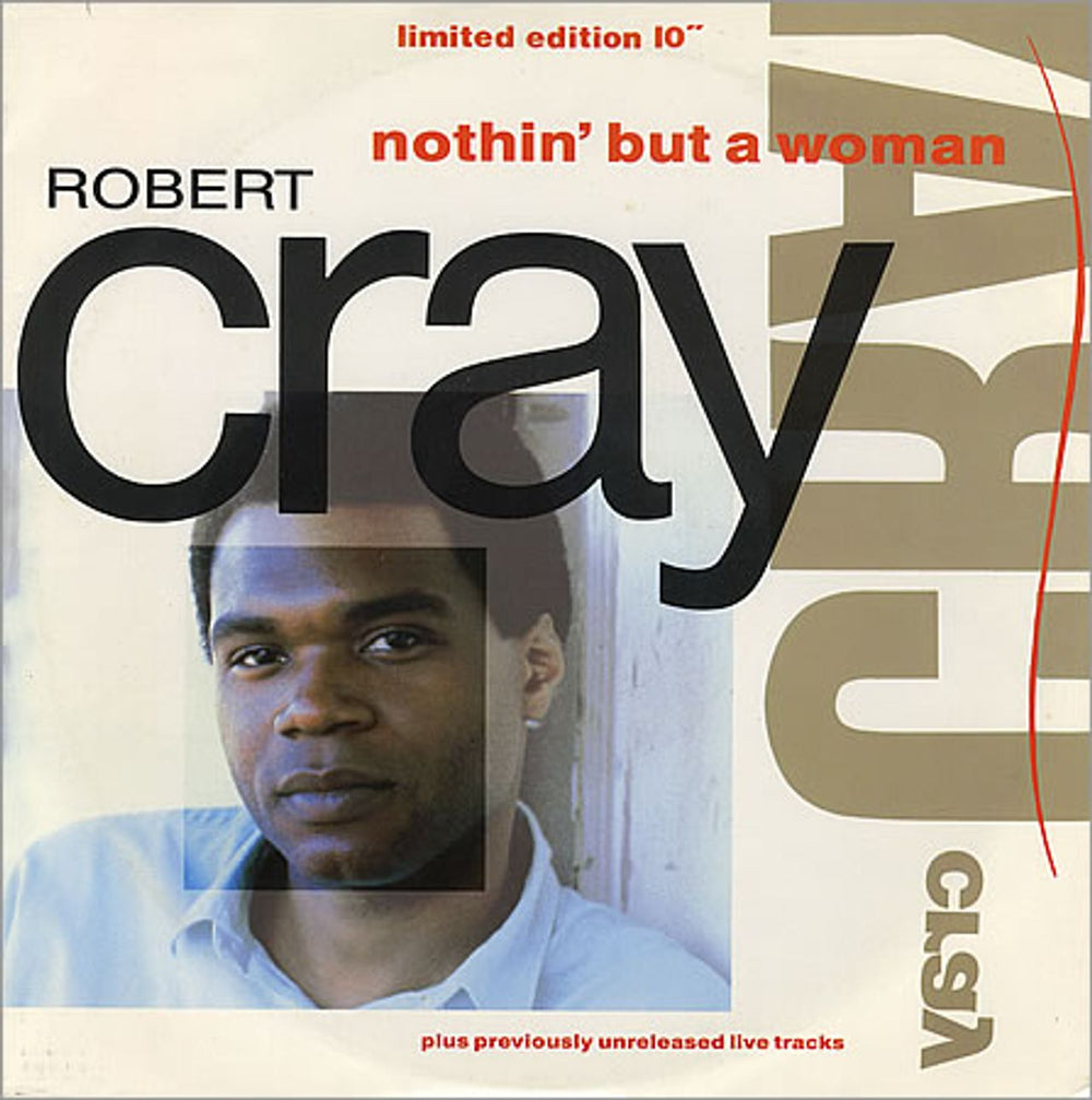 Robert Cray Nothin' But A Woman UK 10" vinyl single (10 inch record) CRAY410