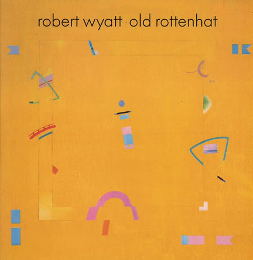 Robert Wyatt Old Rottenhat - EX UK vinyl LP album (LP record) ROUGH69