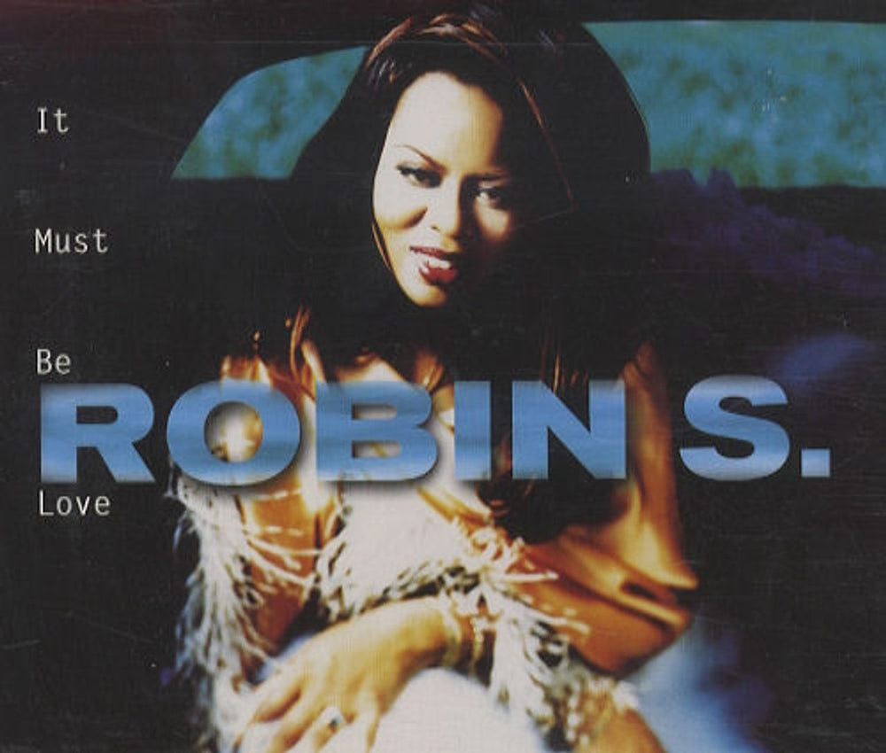 Robin S It Must Be Love German CD single (CD5 / 5") A5596CD