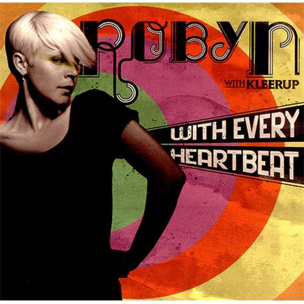 Robyn With Every Heartbeat UK 7" vinyl single (7 inch record / 45) KOR7008