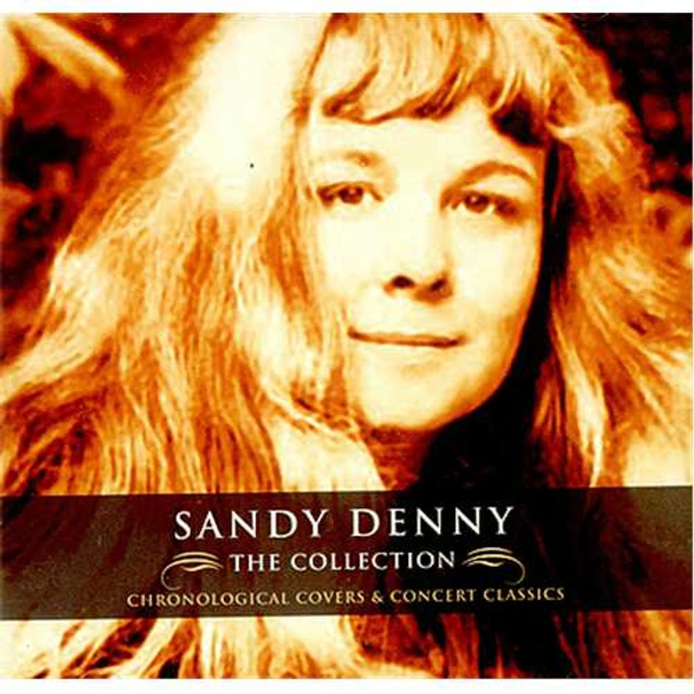 Sandy Denny The Collection - Chronological Covers & Concert Classics UK CD album (CDLP) 982341-4