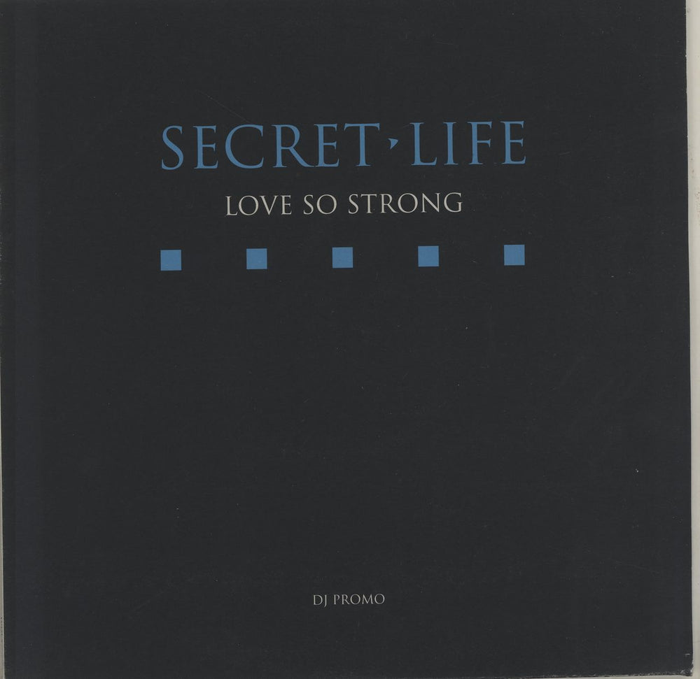 Secret Life Love So Strong UK Promo 12" vinyl single (12 inch record / Maxi-single)