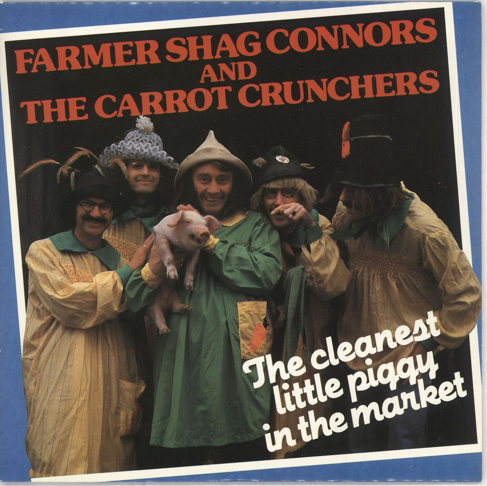 Shag Connors & The Carrot Crunchers The Cleanest Little Piggy In The Market UK 7" vinyl single (7 inch record / 45) PLAY204