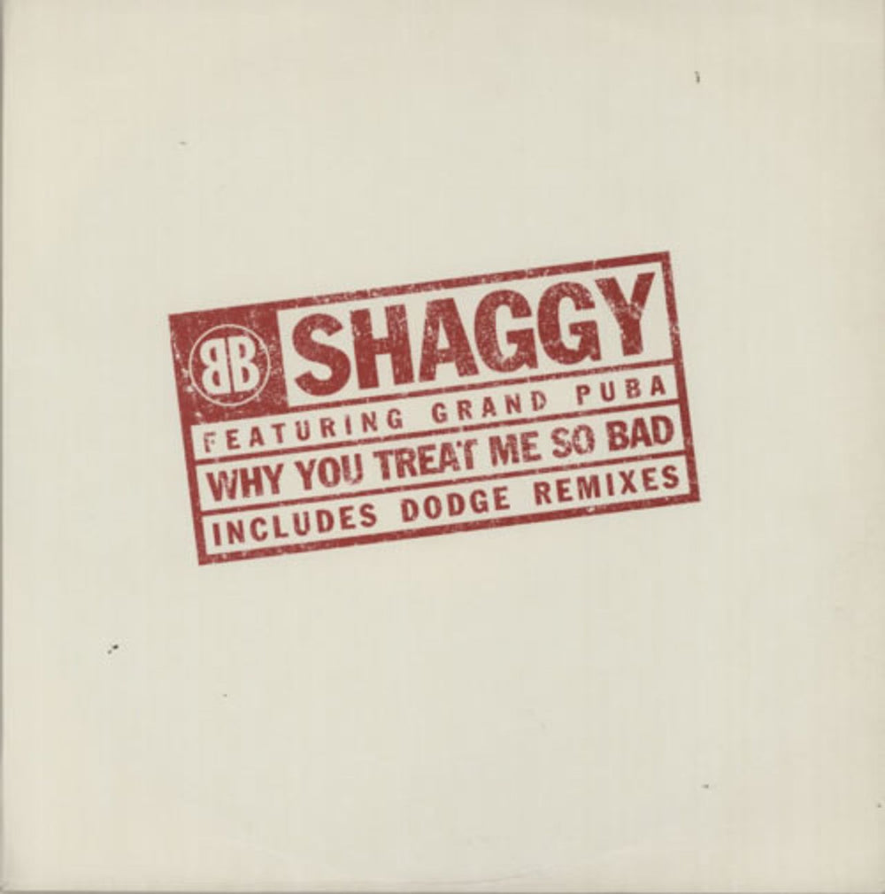 Shaggy Why You Treat Me So Bad - Dodge Remixes UK Promo 12" vinyl single (12 inch record / Maxi-single) VSTDJ1566