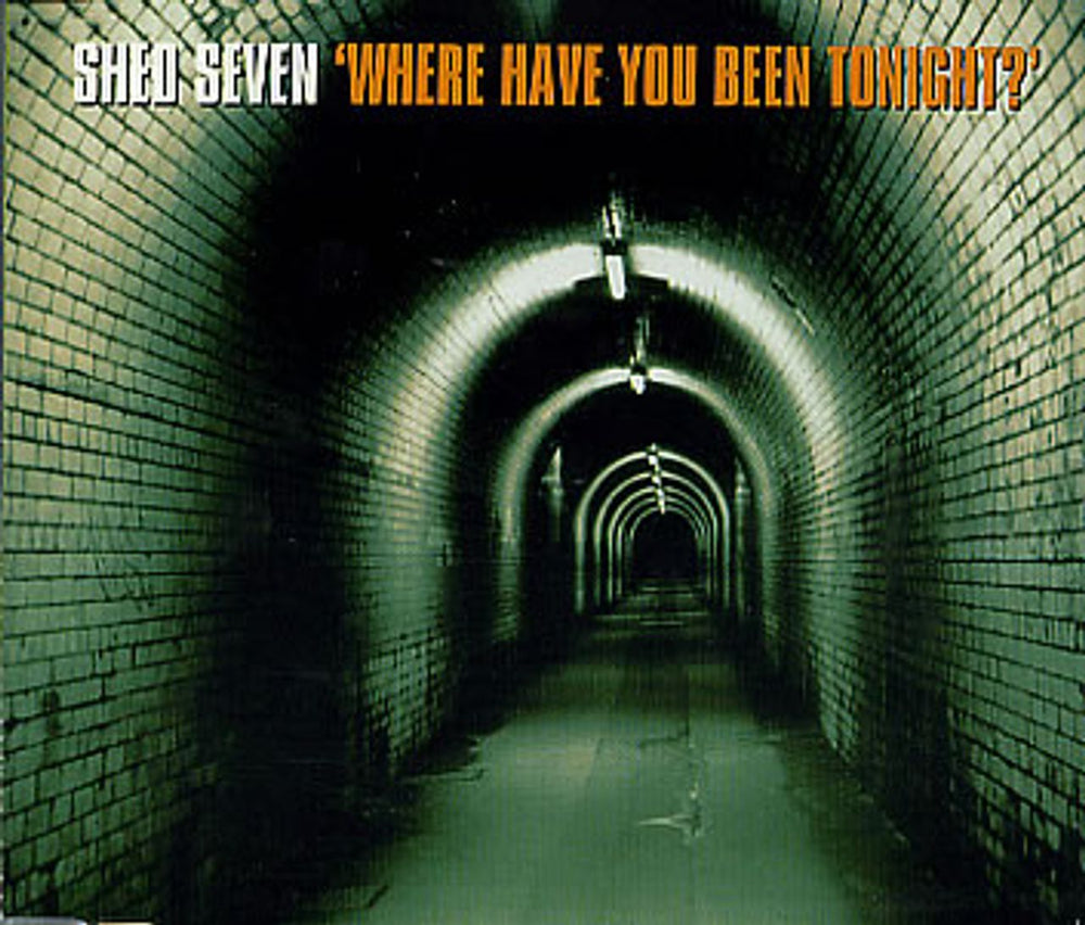Shed Seven Where Have You Been Tonight? UK CD single (CD5 / 5") YORCD5