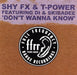 Shy FX & T Power Don't Wanna Know UK Promo CD single (CD5 / 5") PR03536