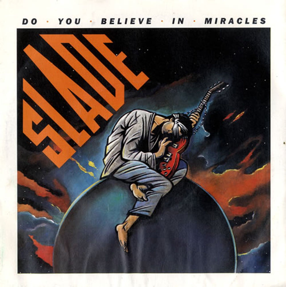 Slade Do You Believe In Miracles UK 7" vinyl single (7 inch record / 45) PB40449