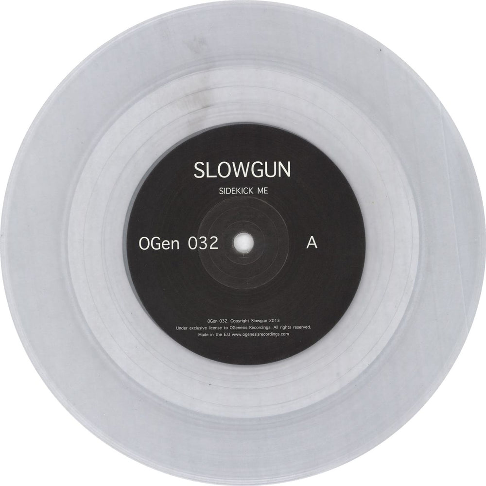 Slowgun Sidekick Me - Clear vinyl UK 7" vinyl single (7 inch record / 45) ZMO07SI717446