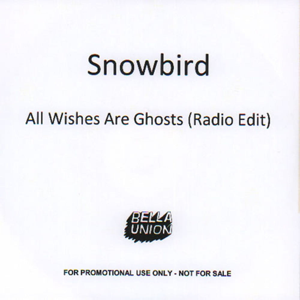 Snowbird All Wishes Are Ghosts UK Promo CD-R acetate XNOCRAL636745