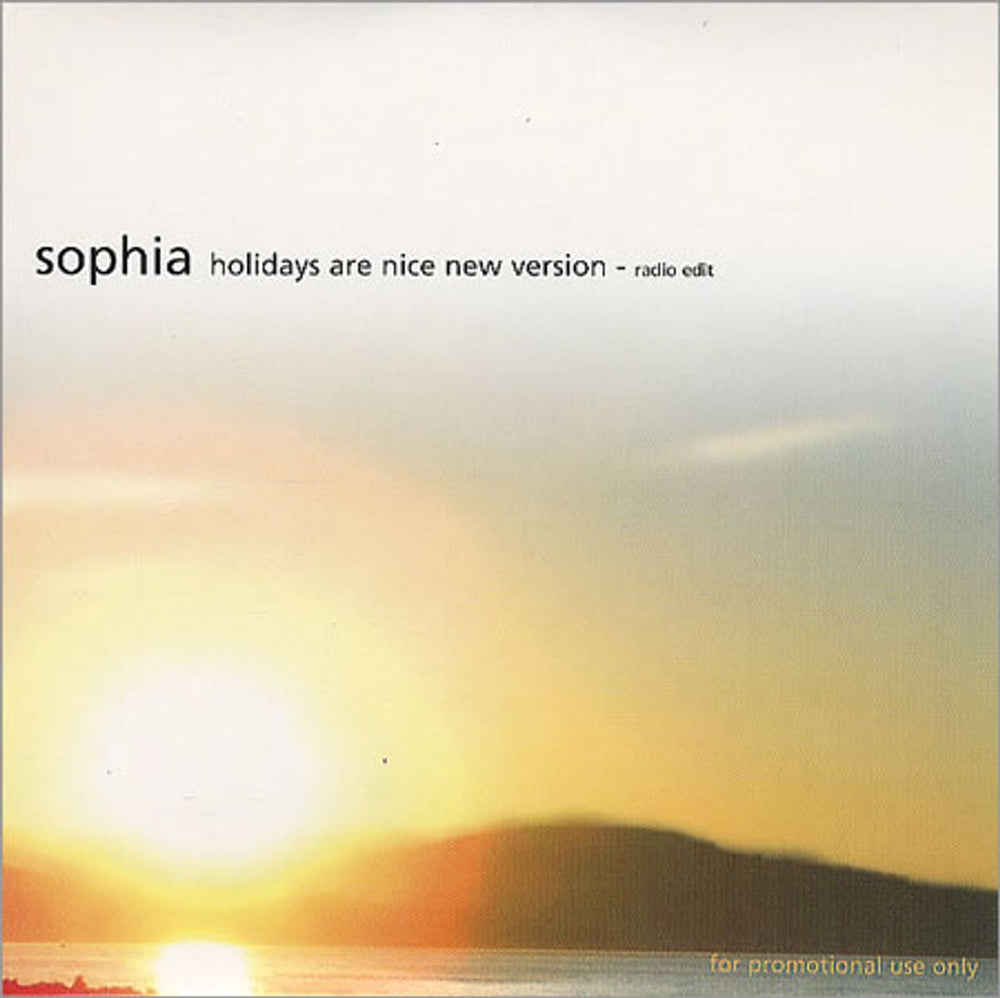 Sophia Holidays Are Nice New Version UK Promo CD single (CD5 / 5") 548699