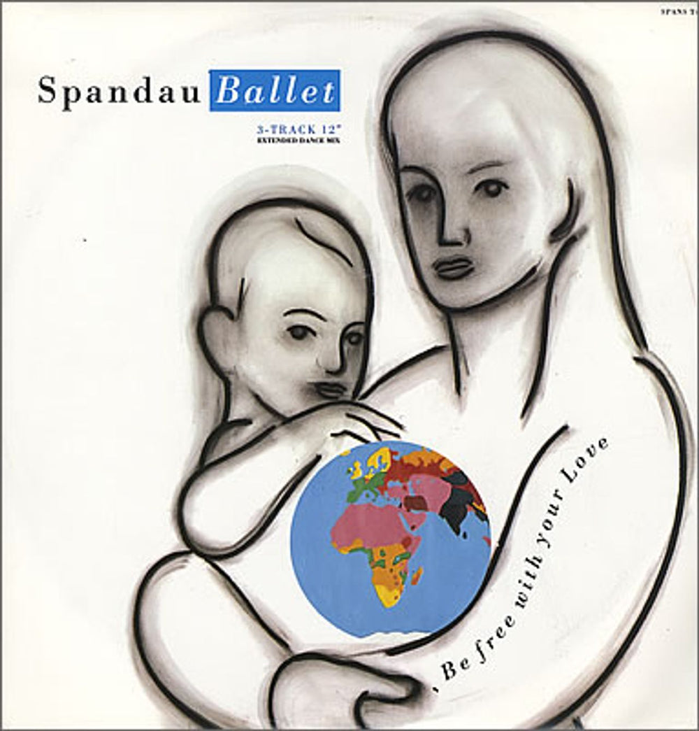 Spandau Ballet Be Free With Your Love UK 12" vinyl single (12 inch record / Maxi-single) SPANST4