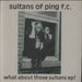 Sultans Of Ping F.C. What About Those Sultans EP! UK 12" vinyl single (12 inch record / Maxi-single) FP001