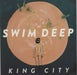 Swim Deep King City - 2nd UK 7" vinyl single (7 inch record / 45) 88883727157