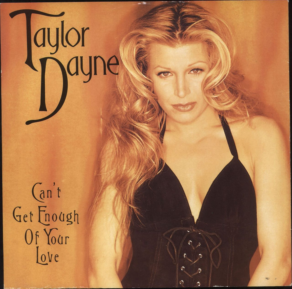 Taylor Dayne Can't Get Enough Of Your Love UK 12" vinyl single (12 inch record / Maxi-single) 74321147851