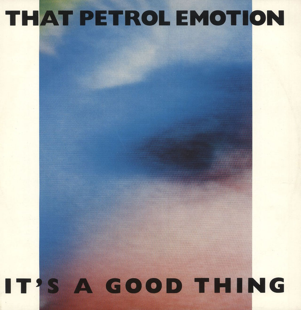 That Petrol Emotion It's A Good Thing UK 12" vinyl single (12 inch record / Maxi-single) D1042T