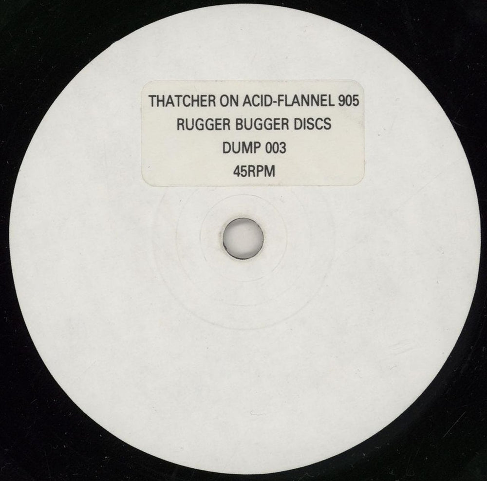 Thatcher On Acid  Flannel 905 UK 7" vinyl single (7 inch record / 45) 1-W07FL756994