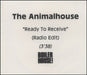 The Animalhouse Ready To Receive UK Promo CD-R acetate CD-R ACETATE