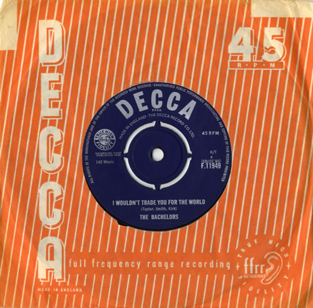 The Bachelors I Wouldn't Trade You For The World UK 7" vinyl single (7 inch record / 45) F.11949