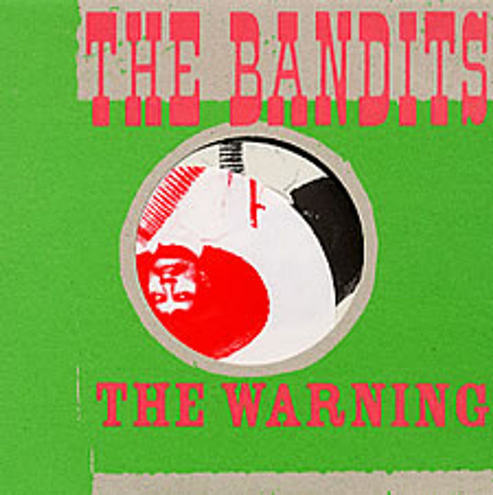 The Bandits (00s) The Warning UK 7" vinyl single (7 inch record / 45) 7176-4-7