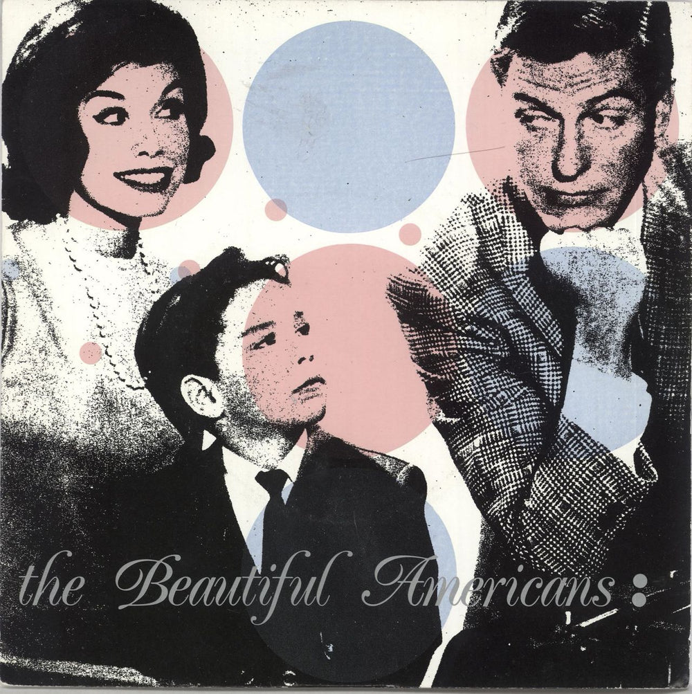 The Beautiful Americans The Beautiful Americans UK 7" vinyl single (7 inch record / 45) ACT5