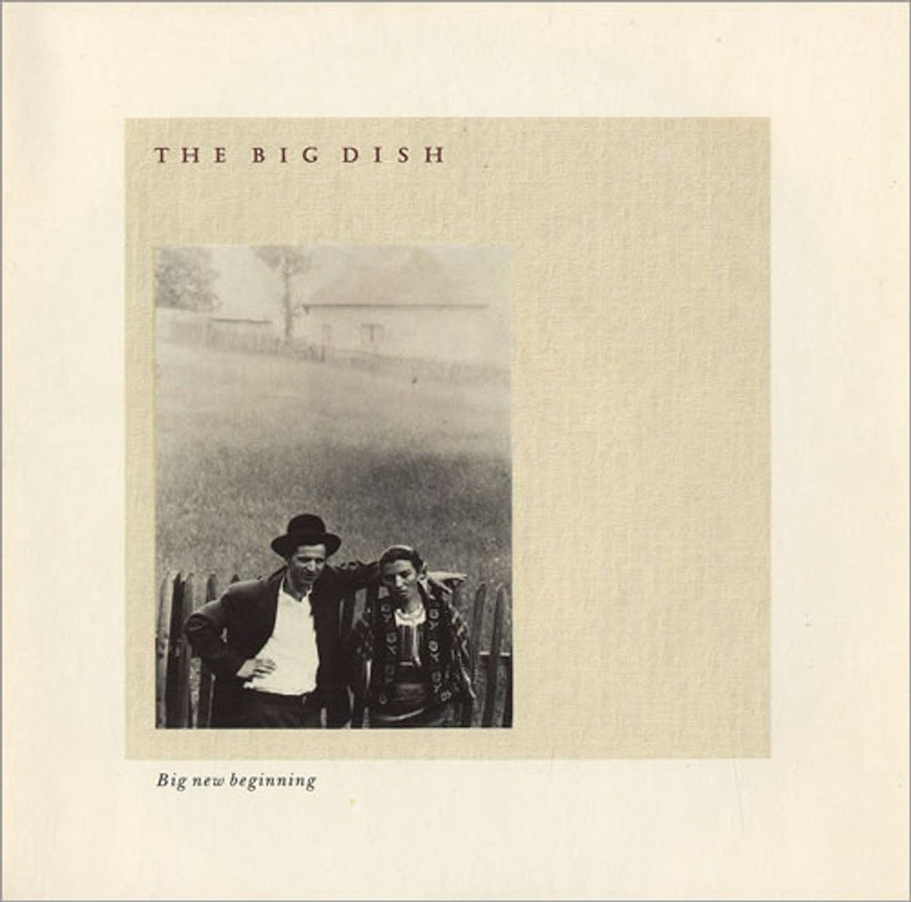 The Big Dish Big New Beginning UK 7" vinyl single (7 inch record / 45) VS776