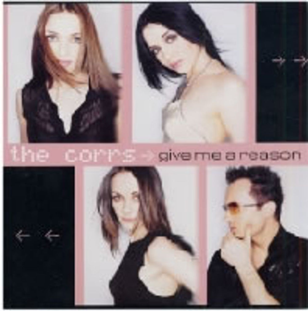 The Corrs Give Me A Reason German CD single (CD5 / 5") 7567850732