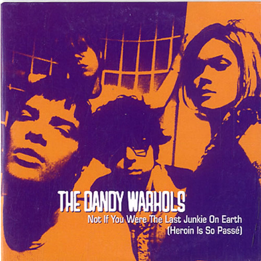 The Dandy Warhols Not If You Were The Last Junkie On Earth (Heroin 