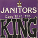 The Janitors Good To Be The King UK 7" vinyl single (7 inch record / 45) IT032