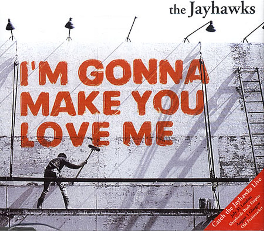 The Jayhawks I'm Gonna Make You Love Me UK CD single (CD5 / 5") XPCD1281