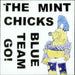 The Mint Chicks Blue Team Go! UK 7" vinyl single (7 inch record / 45) NING151