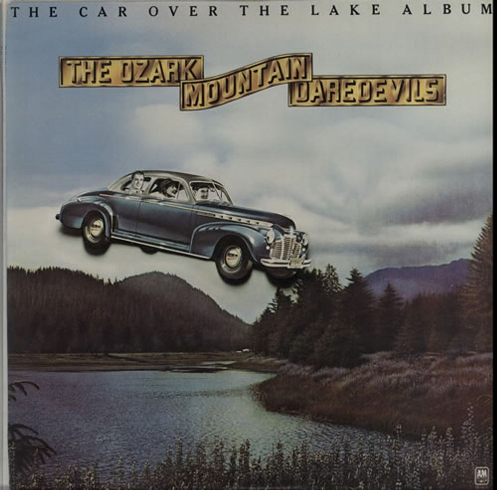 The Ozark Mountain Daredevils The Car Over The Lake Album + Flexi US vinyl LP album (LP record) SP-4549
