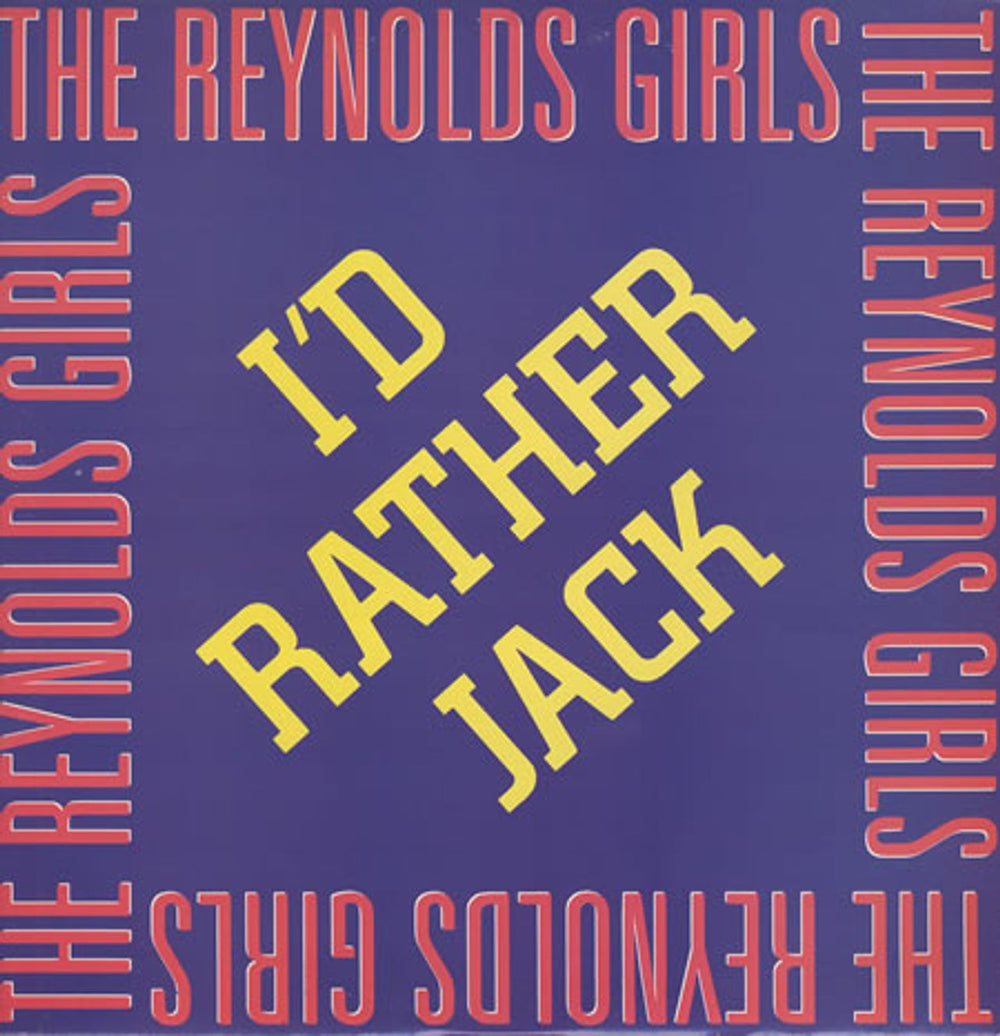 The Reynolds Girls I'd Rather Jack - Titled Sleeve UK 12" vinyl single (12 inch record / Maxi-single) PWLT25