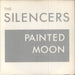 The Silencers Painted Moon UK 7" vinyl single (7 inch record / 45) HUSH1