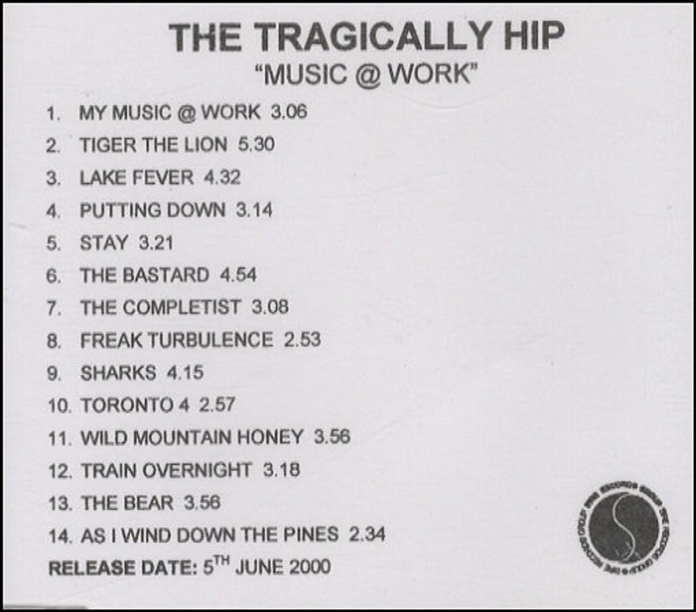 The Tragically Hip Music @ Work UK Promo CD-R acetate CD ACETATE