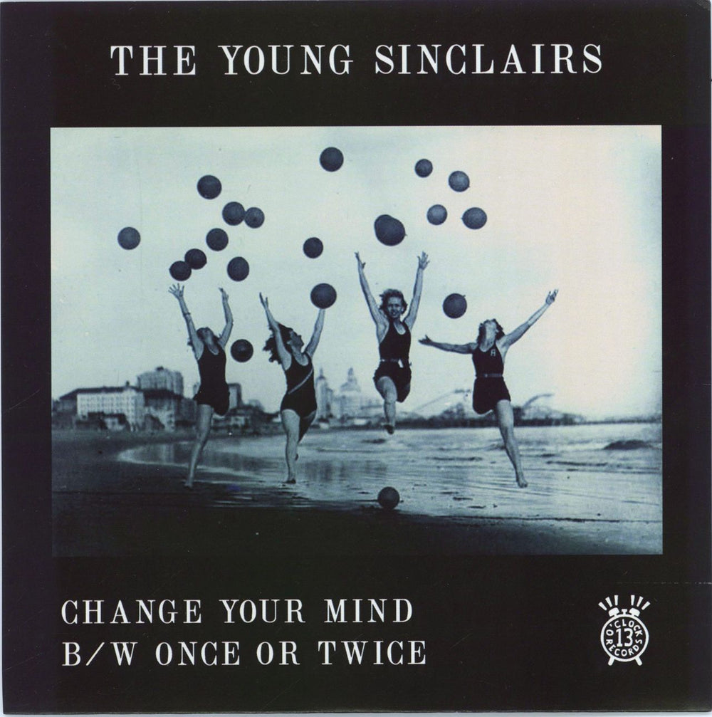 The Young Sinclairs Change Your Mind US 7" vinyl single (7 inch record / 45) 13OC-018