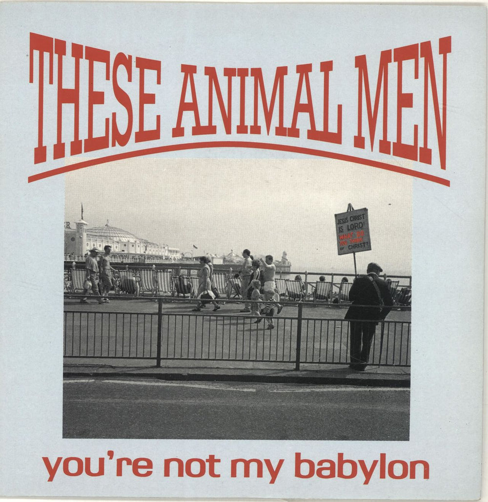 These Animal Men You're Not My Babylon UK 7" vinyl single (7 inch record / 45) FLAT3