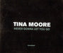 Tina Moore Never Gonna Let You Go UK CD single (CD5 / 5") 74321511052