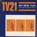 TV21 On The Run (Who's Gonna Get Me First) UK 7" vinyl single (7 inch record / 45) D1004