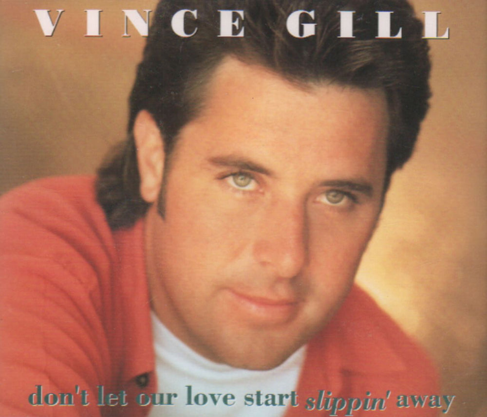 Vince Gill Don't Let Our Love Start Slippin' Away UK CD single (CD5 / 5") MCSTD1768