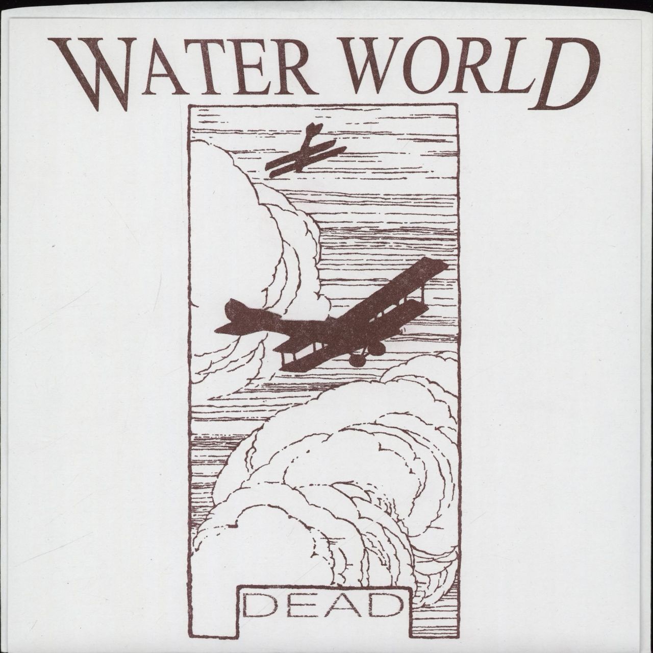 Water World Dead - 2nd - White Numbered Sleeve UK 7" vinyl single (7 inch record / 45) BBR#1