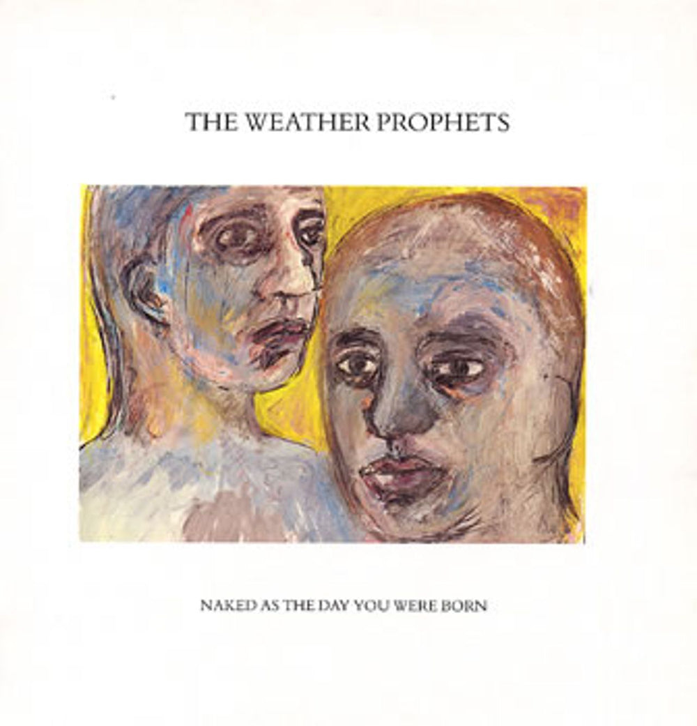 Weather Prophets Naked As The Day You Were Born UK 12" vinyl single (12 inch record / Maxi-single) CRE031T