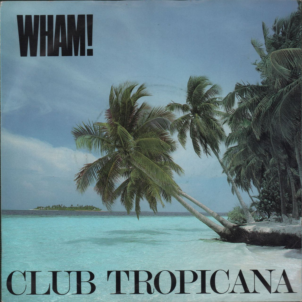 Wham Club Tropicana - Inj - P/S UK 7" vinyl single (7 inch record / 45) A3613