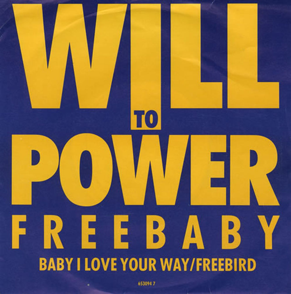 Will To Power Baby I Love Your Way / Freebird UK 7" vinyl single (7 inch record / 45) 6530947